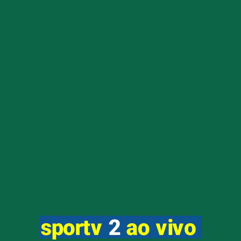 sportv 2 ao vivo